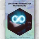 Developing Your Energy For Receiving